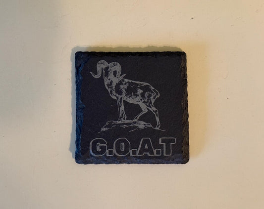 G.O.A.T Slate Coaster or Make it your own!